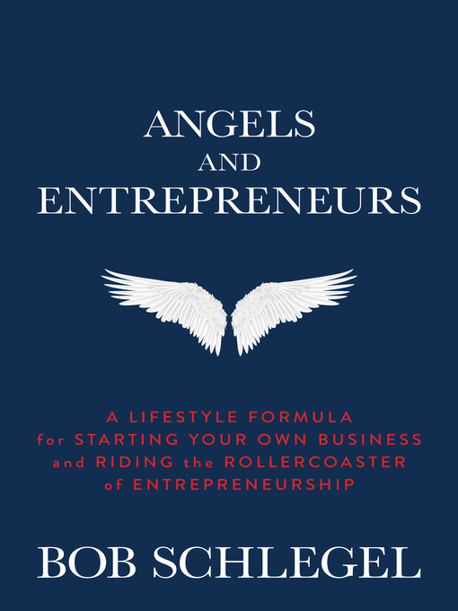 Title details for Angels and Entrepreneurs by Bob Schlegel - Available